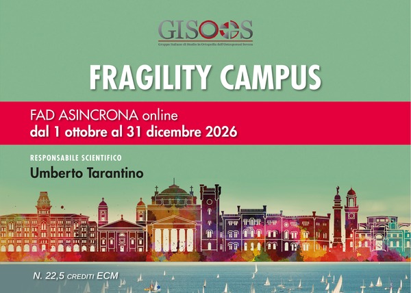 Fragility Campus - FAD asincrona online dal 1 ottobre al 31 dicembre 2026. 22,5 crediti ECM. Responsabile scientifico Umberto Tarantino.